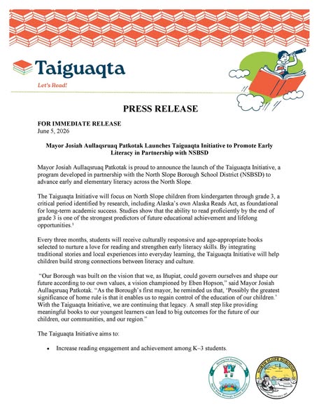 Mayor Josiah Aullaqsruaq Patkotak Launches Taiguaqta Initiative to Promote Early Literacy in Partnership with NSBSD